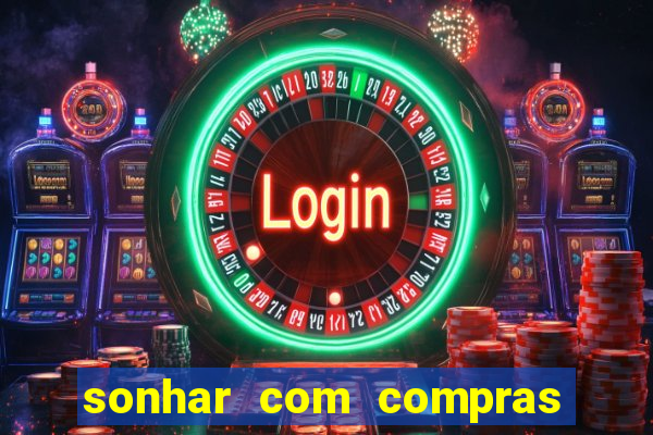 sonhar com compras no mercado